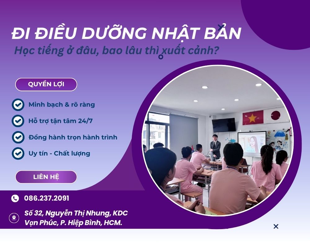 ĐI ĐIỀU DƯỠNG NHẬT BẢN: HỌC TIẾNG Ở ĐÂU, BAO LÂU THÌ XUẤT CẢNH?